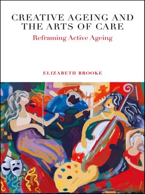 cover image of Creative Ageing and the Arts of Care